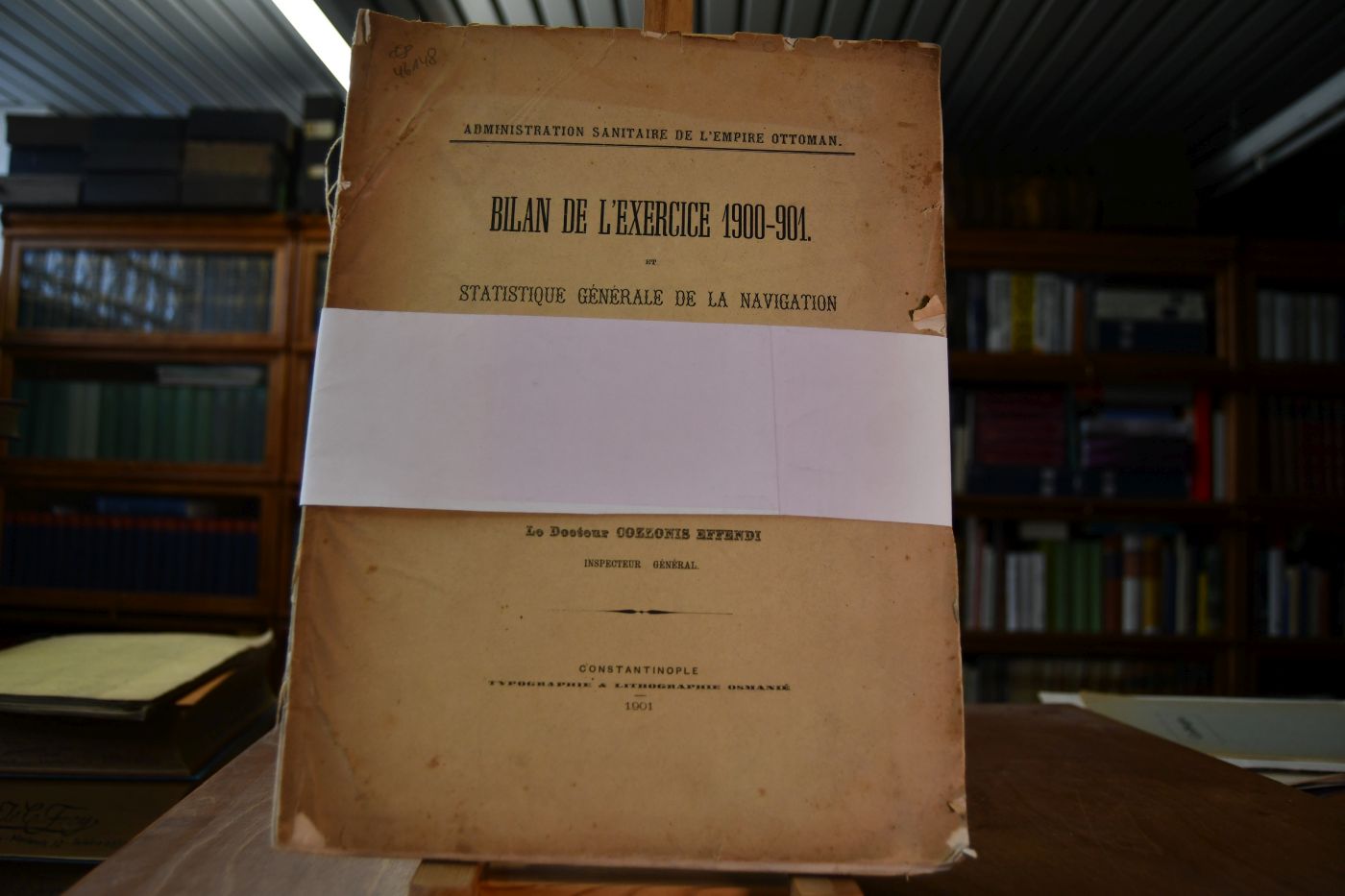Bilan de l`exercice 1900-01 et statistique generale de la navigation dans les ports Ottomans du 1er Mars 1900 au 28 Fevrier 1901. Presentes au Conseil Superieur de Sante par Le Docteur Cozzonis Effendi, Inspecteur General.