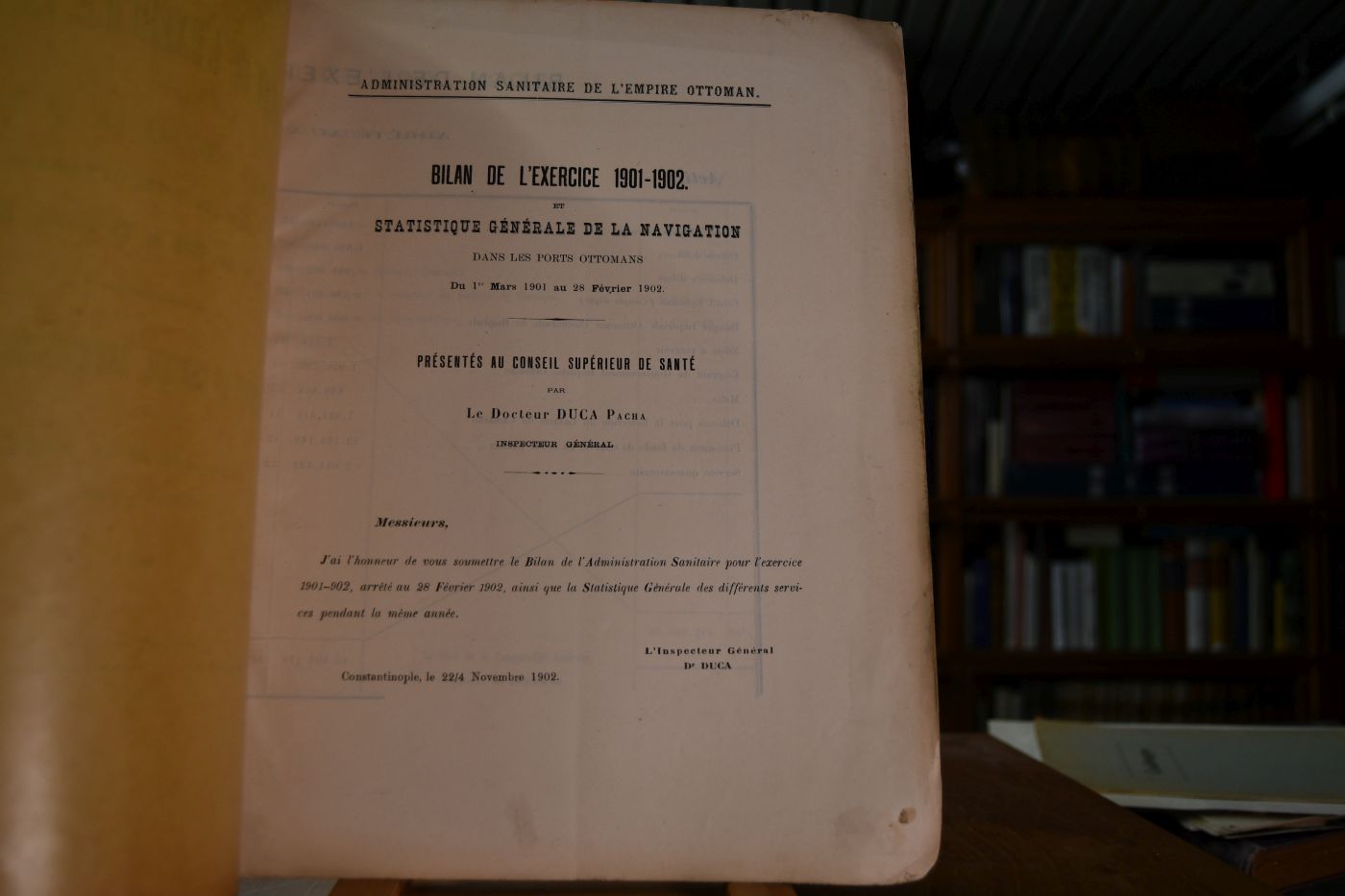 Bilan de l`exercice 1901-02 et statistique generale de la navigation dans les ports Ottomans du 1er Mars 1901 au 28 Fevrier 1902. Presentes au Conseil Superieur de Sante par Le Docteur Duca Pacha, Inspecteur General.