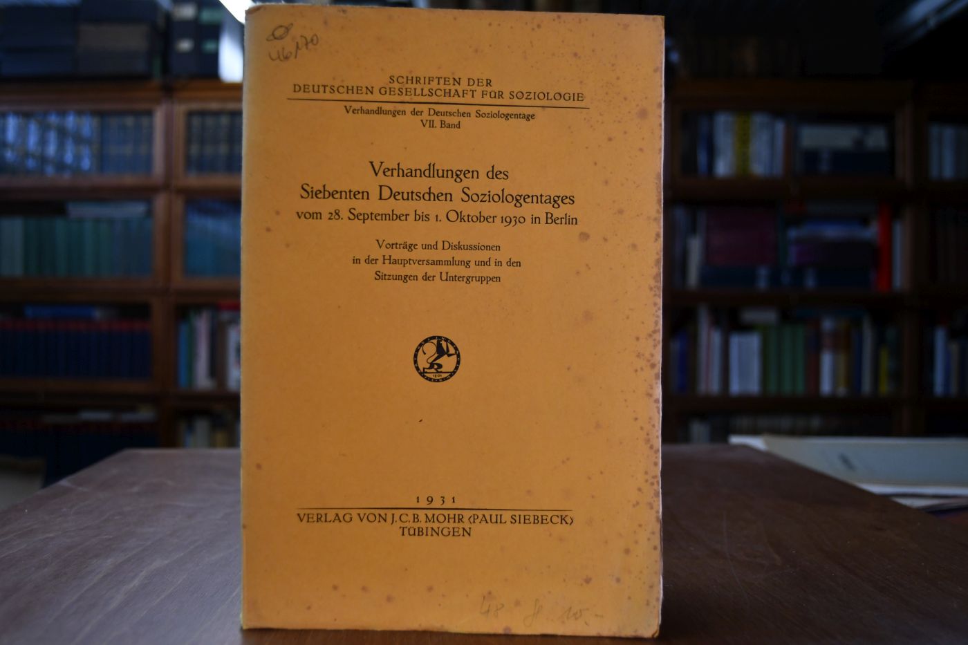 Verhandlungen des Siebenten Deutschen Soziologentages vom 28. September bis 1. Oktober 1930 in Berlin. Vorträge und Diskussionen in der Hauptversammlung und in den Sitzungen der Untergruppen.