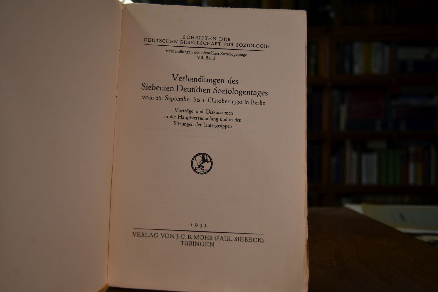 Verhandlungen des Siebenten Deutschen Soziologentages vom 28. September bis 1. Oktober 1930 in Berlin. Vorträge und Diskussionen in der Hauptversammlung und in den Sitzungen der Untergruppen.