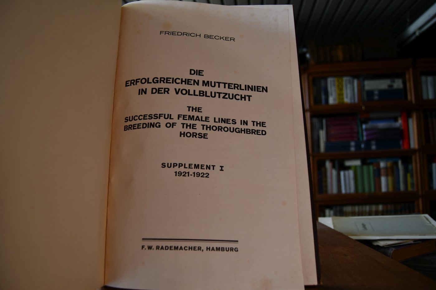 Die erfolgreichen Mutterlinien in der Vollblutzucht. The successful female lines in the breeding of the thoroughbred horse. Supplement I 1921-1922.