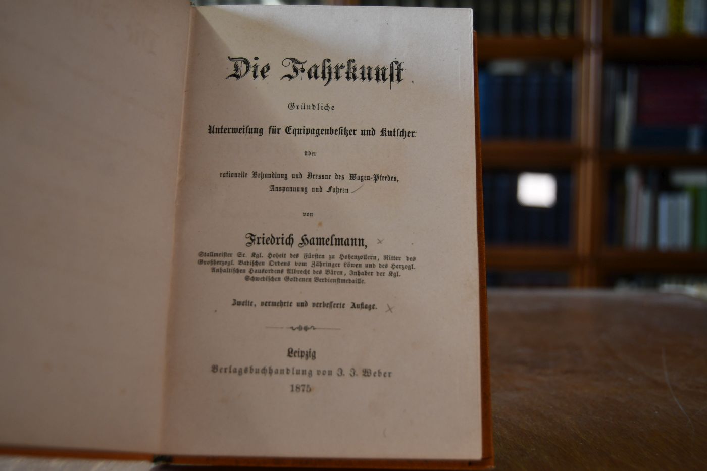 Die Fahrkunst. Gründliche Unterweisung für Equipagenbesitzer und Kutscher über rationelle Behandlung und Dressur des Wagen-Pferdes, Anspannung und Fahren.