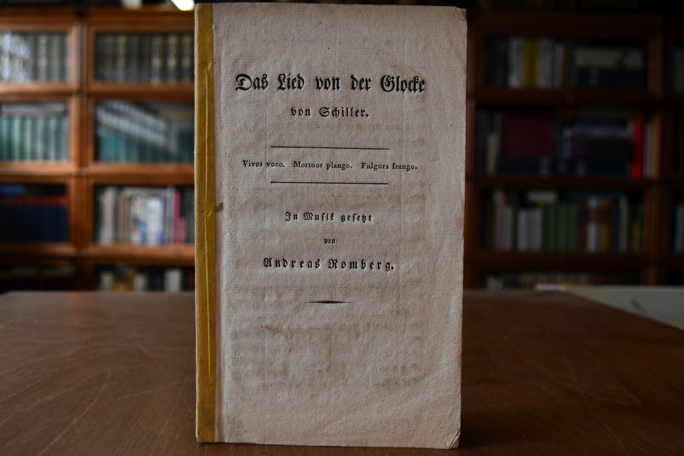 Das Lied von der Glocke von Schiller. In Musik gesetzt von Andreas Romberg.