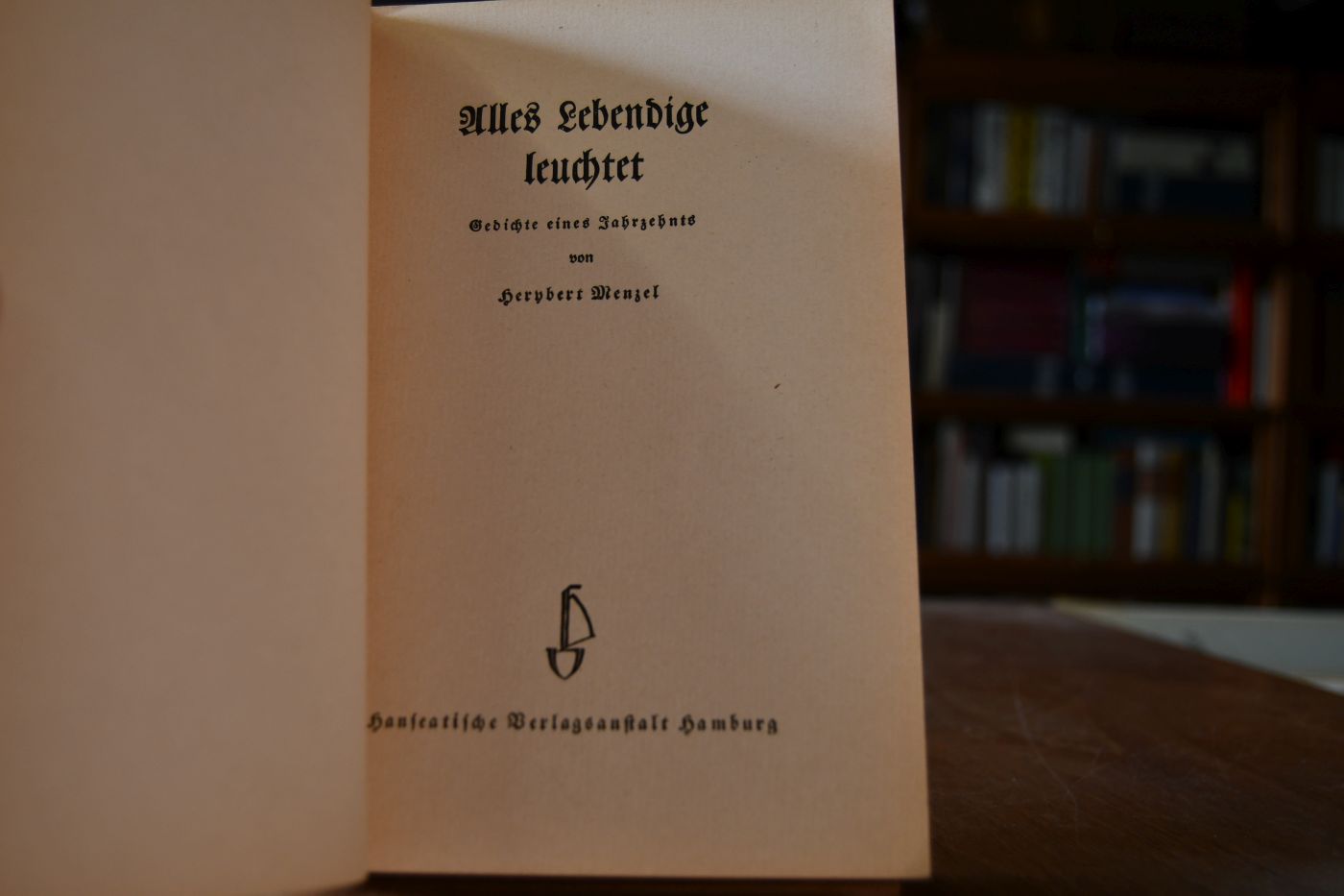 Alles Lebendige leuchtet. Gedichte eines Jahrzehnts.