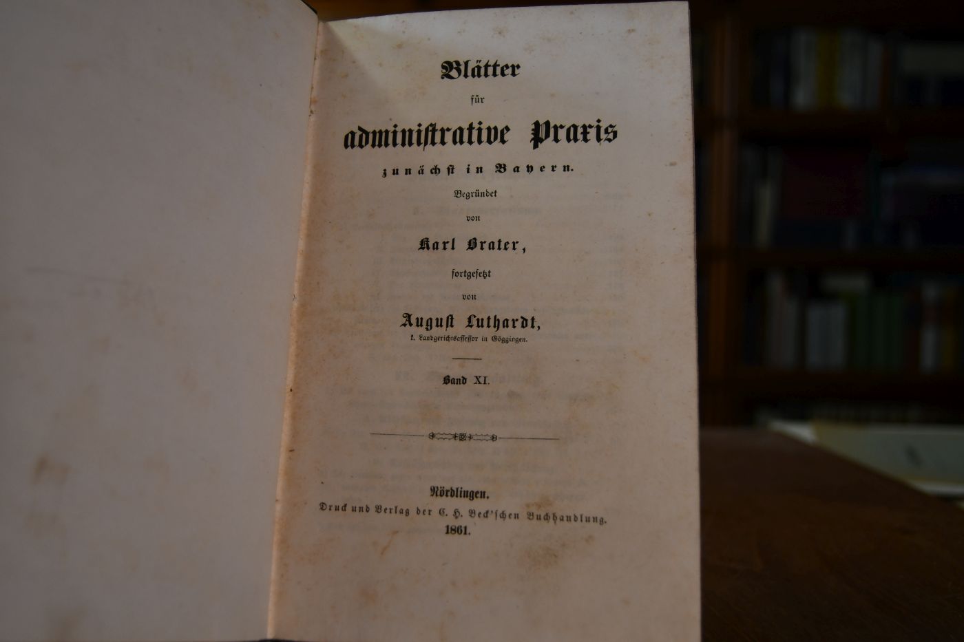 Blätter für administrative Praxis zunächst in Bayern. 11. Bd.