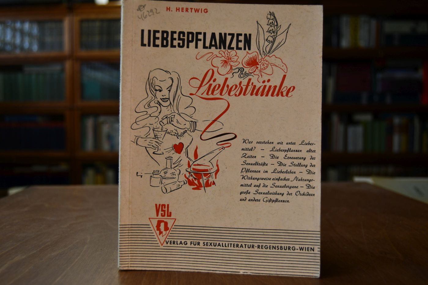 Liebespflanzen und Liebesgetränke. Der Einfluß der Pflanzen auf das Liebesleben.