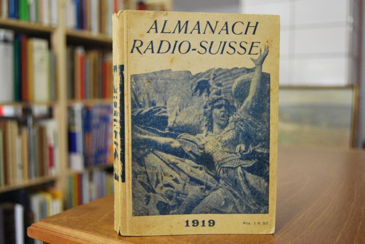 Almanach Radio-Suisse. Petite Encyclopedie de la Suisse et du monde 1919.